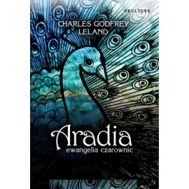 Aradia. Evanjelium čarodejnice - Charles Leland