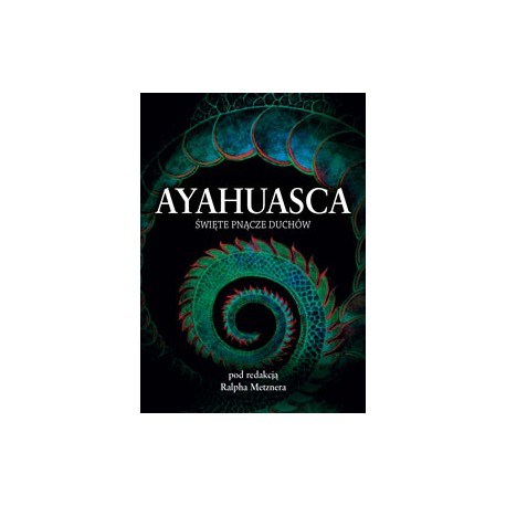 Ayahuasca: posvätné viniča z duchovia, Ralph (editor)