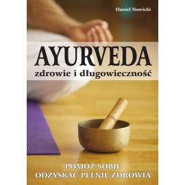 Ayurveda zdravie a dlhovekosť - Daniel Novitsky