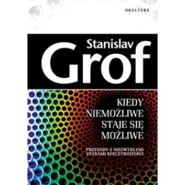 Keď nemožné je možné Stanislav Grof