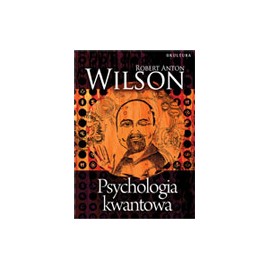 Kvantová psychológia - Wilson, Robert Anton
