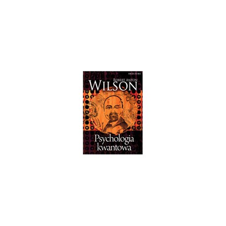 Kvantová psychológia - Wilson, Robert Anton