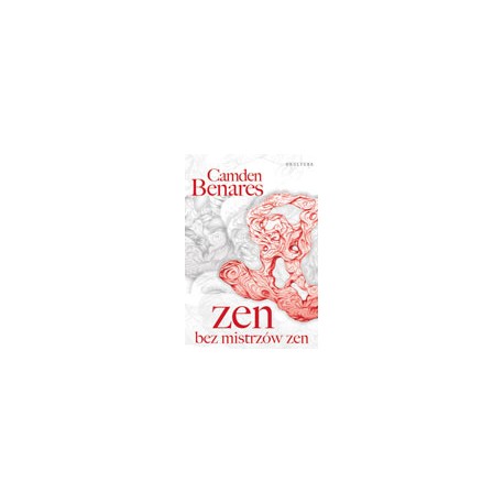 Zen bez Zenových majstrov - Camden Benares